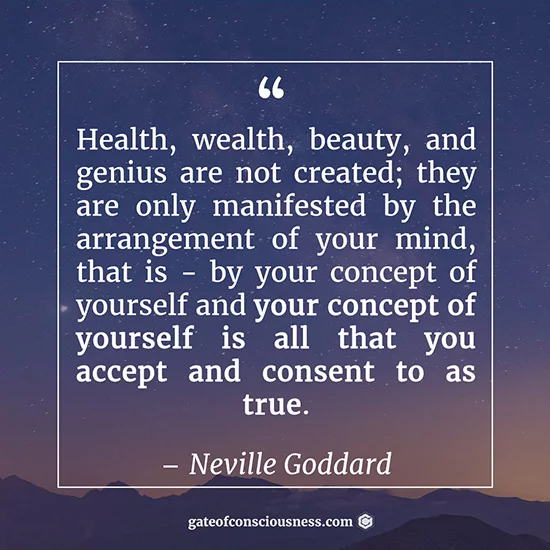 Quote from Neville Goddard about changing the self-concept in order to manifest desires.