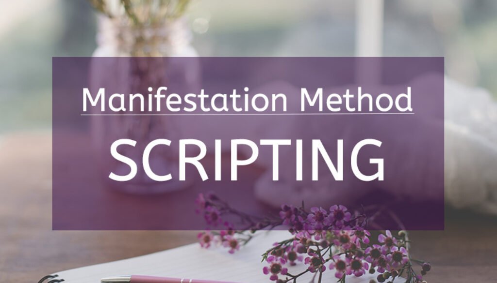 Scripting Manifestation Method