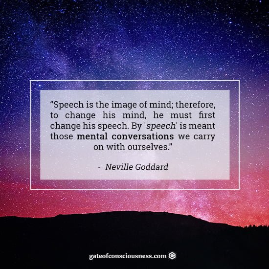 A quote from Neville Goddard about the importance of inner speech. 