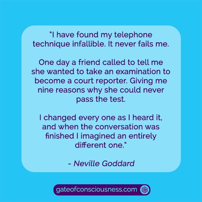 A quote from Neville Goddard about the law of assumption technique called the telephone technique