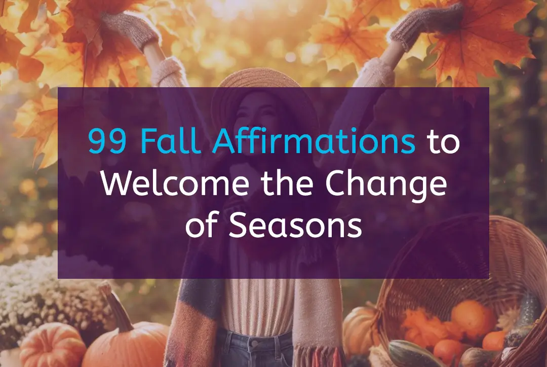 99 fall affirmations to welcome the change of seasons