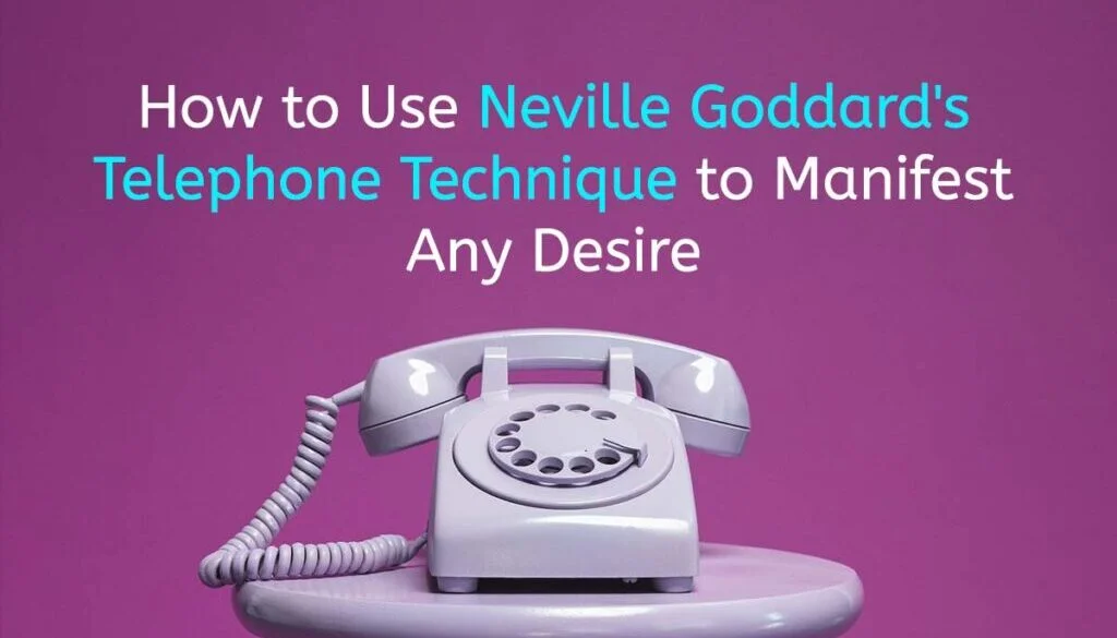 Title How to Use Neville Goddard's Telephone Technique to Manifest Any Desire