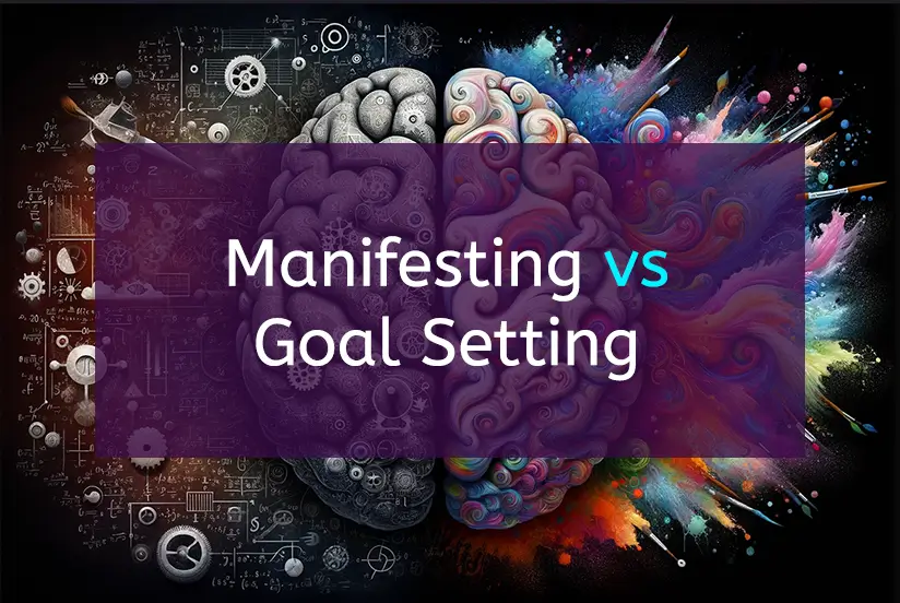 Manifesting vs Goal Setting