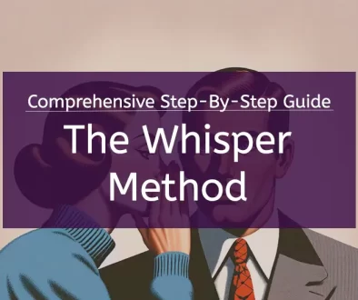 The Whisper Method Step-By-Step Guide