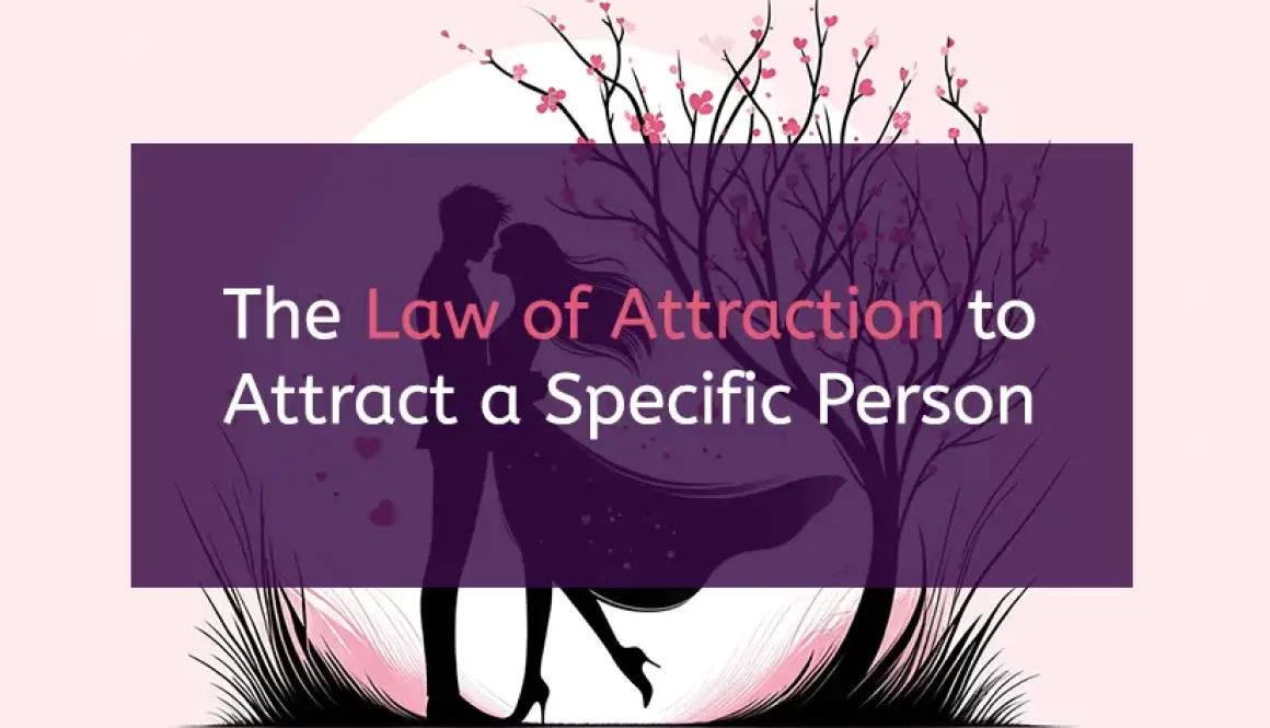 Law-of-Attraction-for-Attracting-a-Specific-Person The Law of Attraction for Attracting a Specific Person