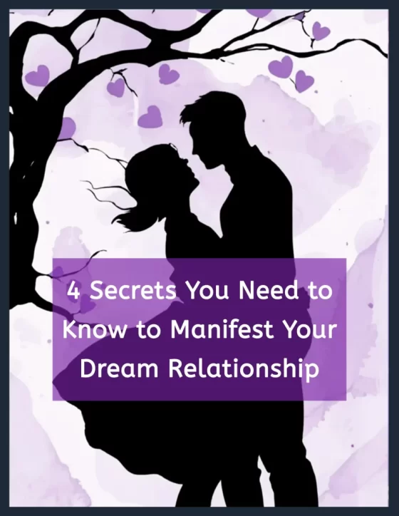 Cover of the ebook 4 Secrets You Need to Know to Manifest Your Dream Relationship.
