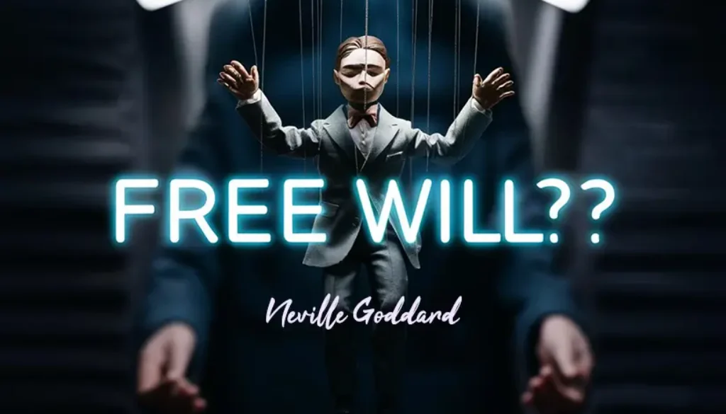 Neville Goddard Free Will