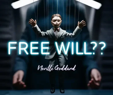 Neville Goddard Free Will