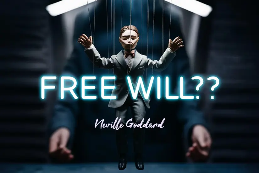 Neville Goddard Free Will