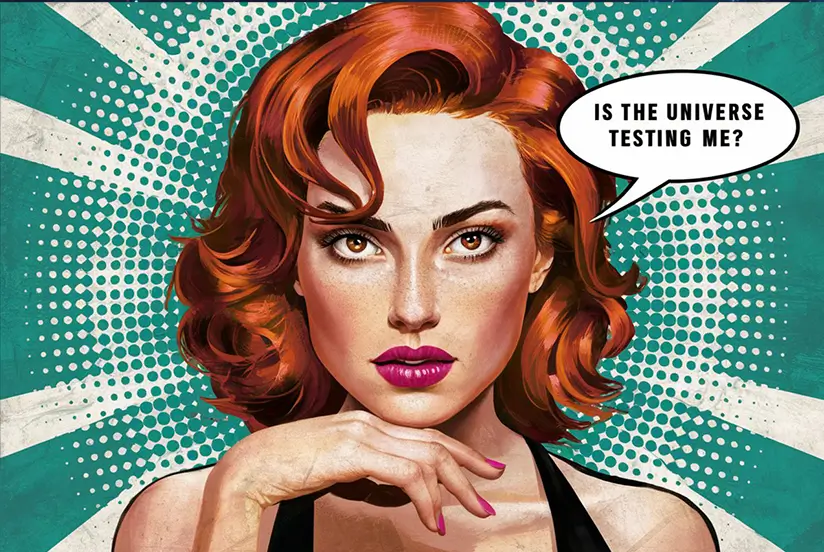 A retro style comic image of a woman with red hair and brown eyes. There is a speech bubble pointing at her that says in bold text "Is the universe testing me?".