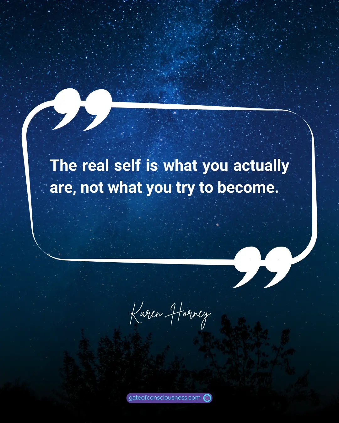 Quote on a starry night sky background with silhouetted trees: 'The real self is what you actually are, not what you try to become.' - Karen Horney