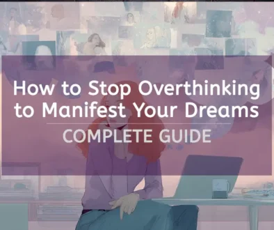 Dreamlike featured image with purple overlay showing person surrounded by thought bubbles and vision board elements with text "How to Stop Overthinking to Manifest Your Dreams: COMPLETE GUIDE".