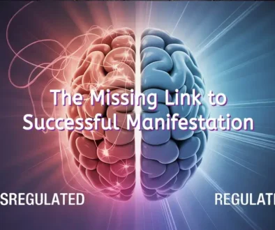 Brain image split in half showing dysregulated state (red, chaotic) versus regulated state (blue, calm) with text "The Missing Link to Successful Manifestation."